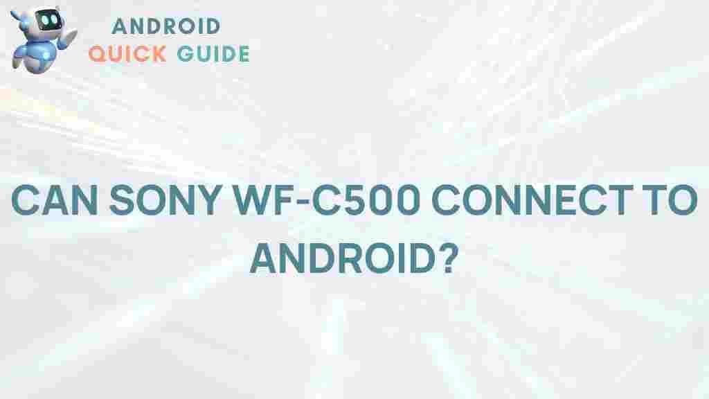 sony-wf-c500-android-connectivity