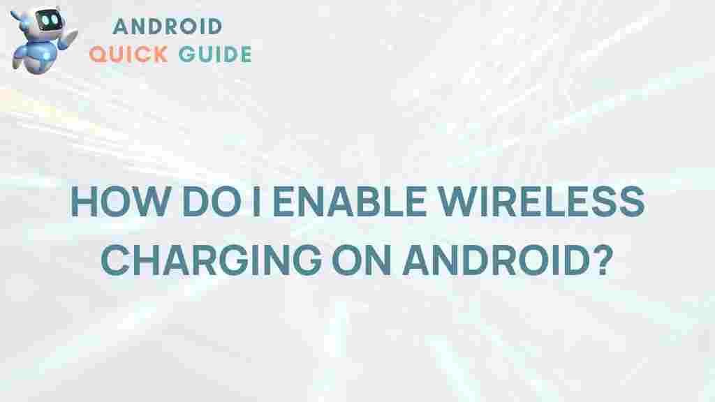 enable-wireless-charging-android