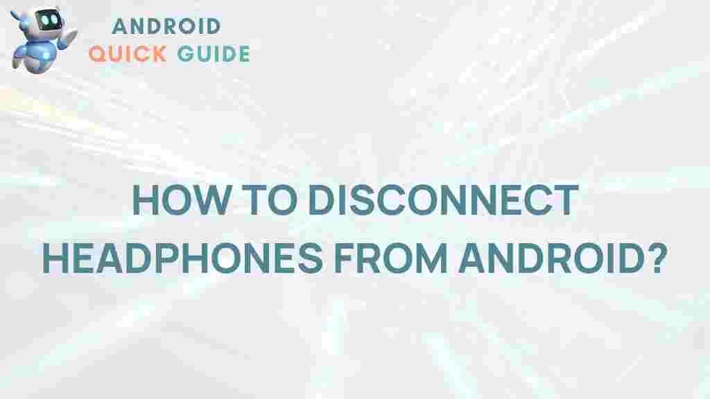 disconnect-headphones-android