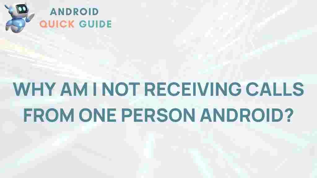 android-not-receiving-calls-one-person