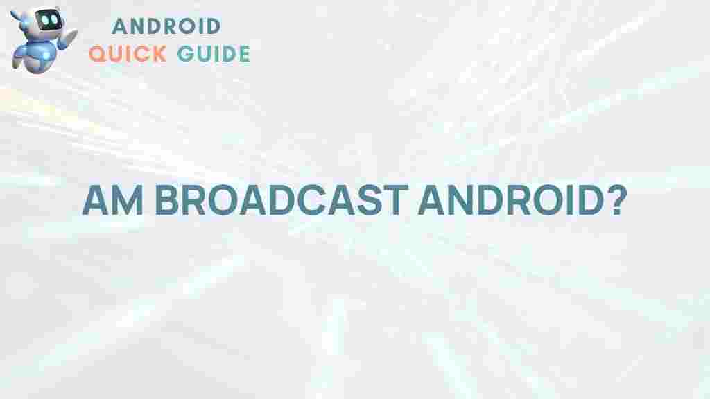am-broadcast-android