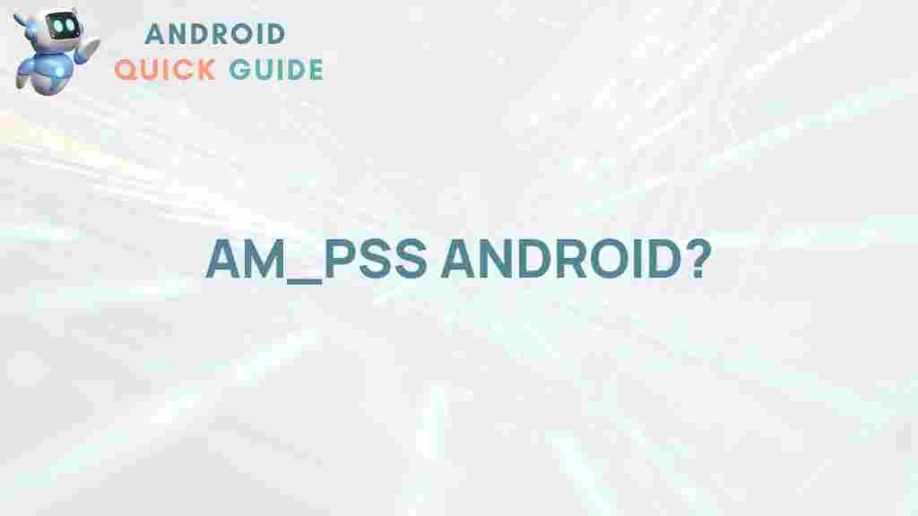 am-pss-android