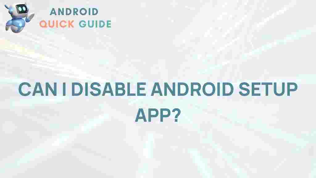 android-disable-setup-app
