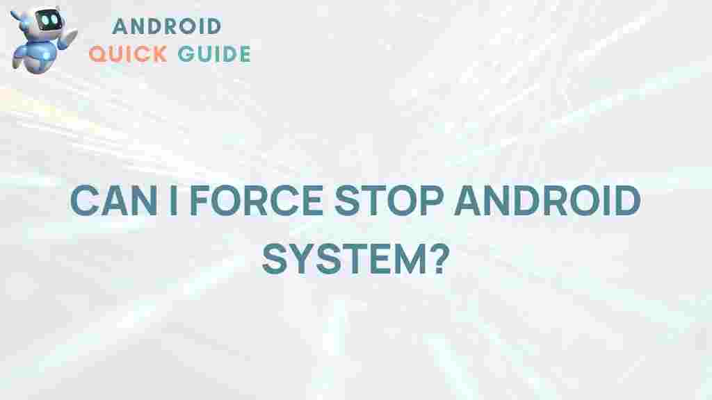 force-stop-android-system