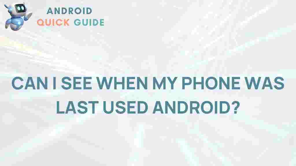 android-phone-last-usage