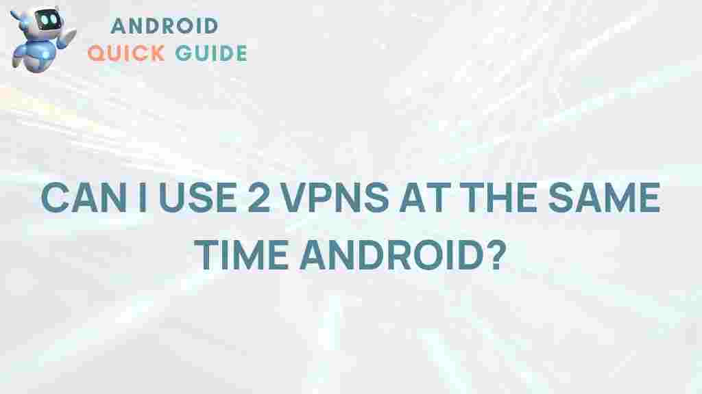 running-multiple-vpns-android