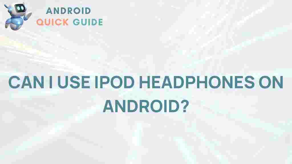 ipod-headphones-android-compatibility