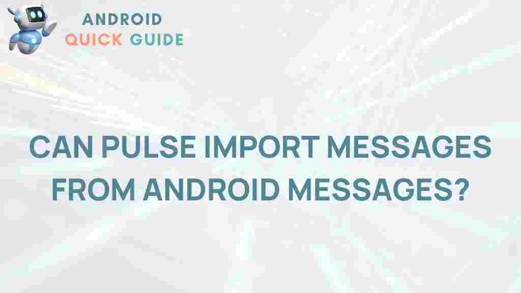 pulse-import-messages-android