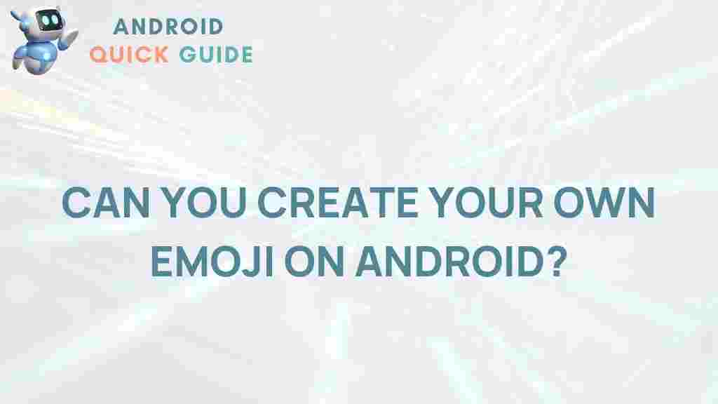 create-unique-emojis-android