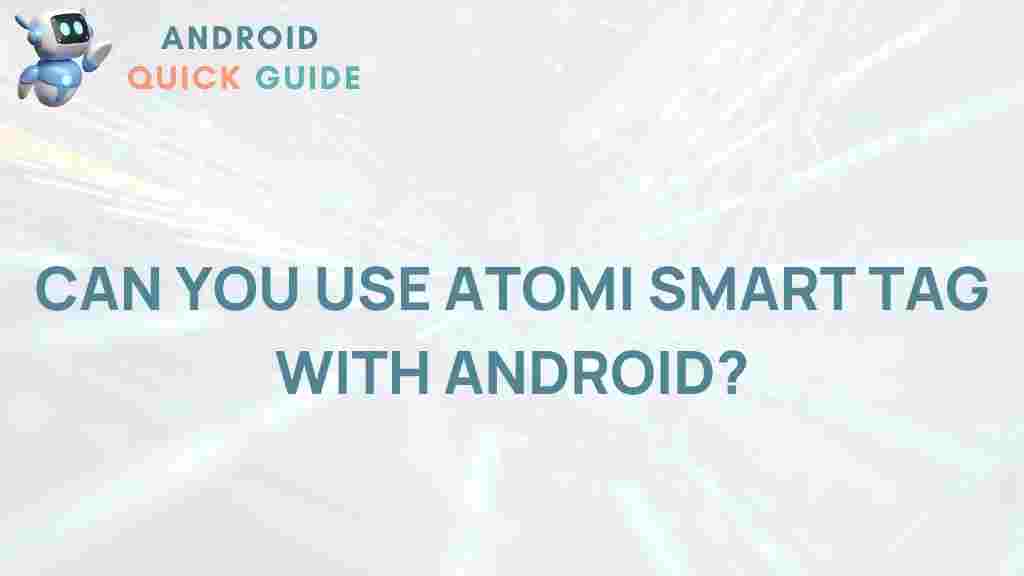 atomi-smart-tag-android-compatibility