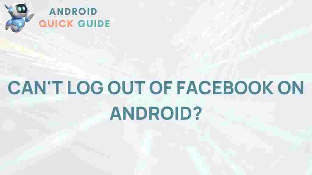 android-facebook-logout-issues