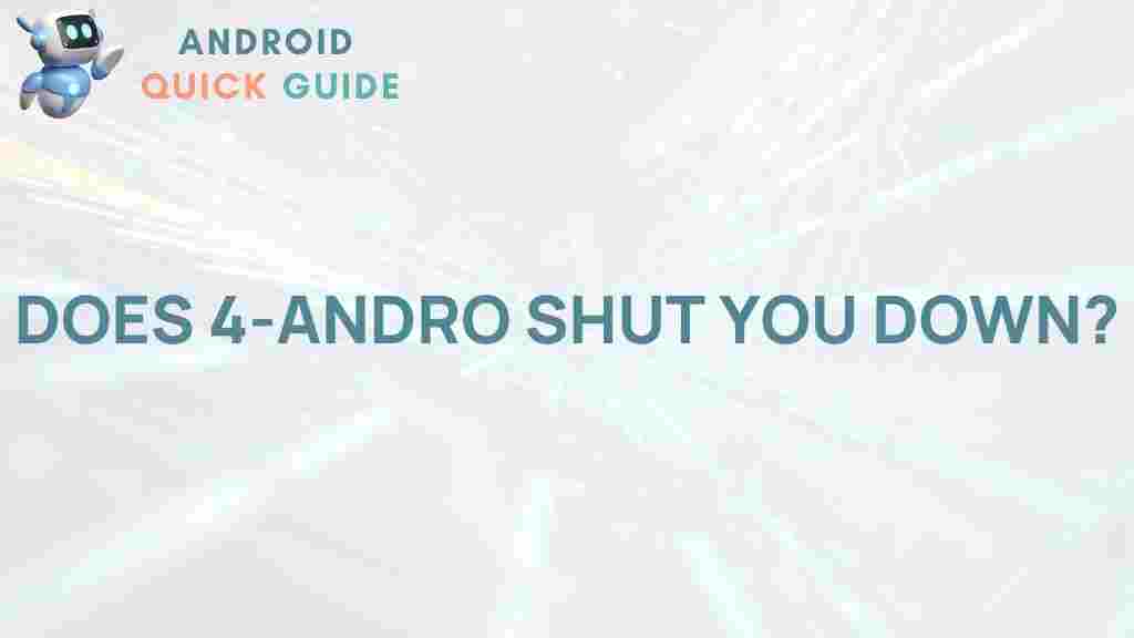 4-andro-shut-down