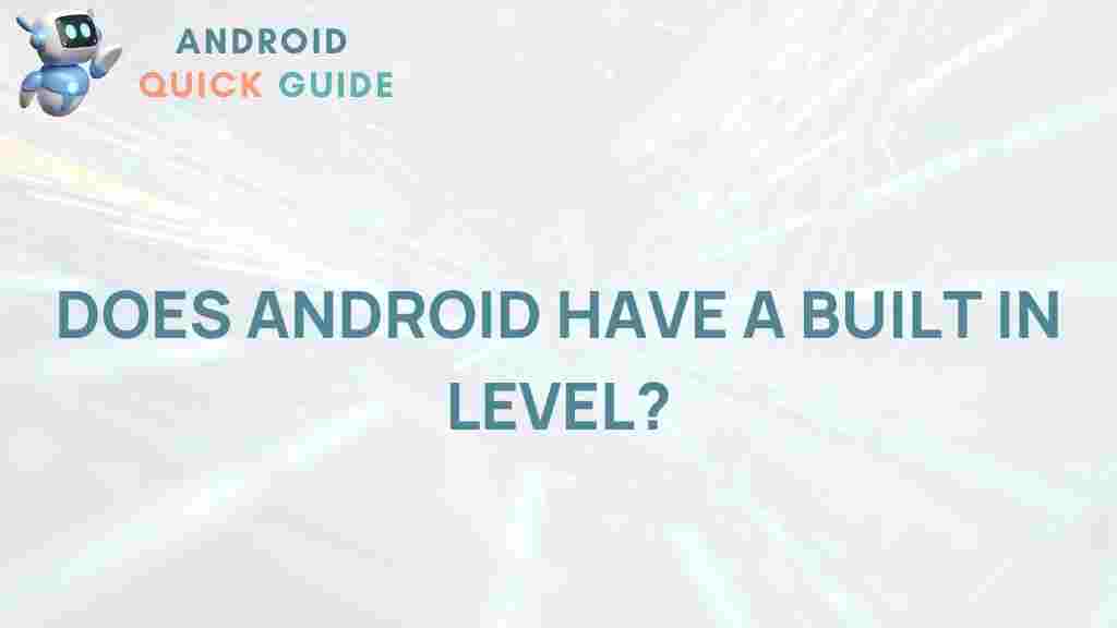 android-hidden-features-built-in-level