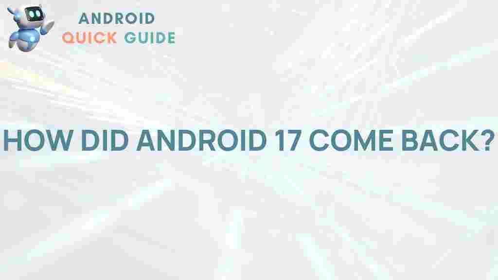 android-17-comeback-mystery