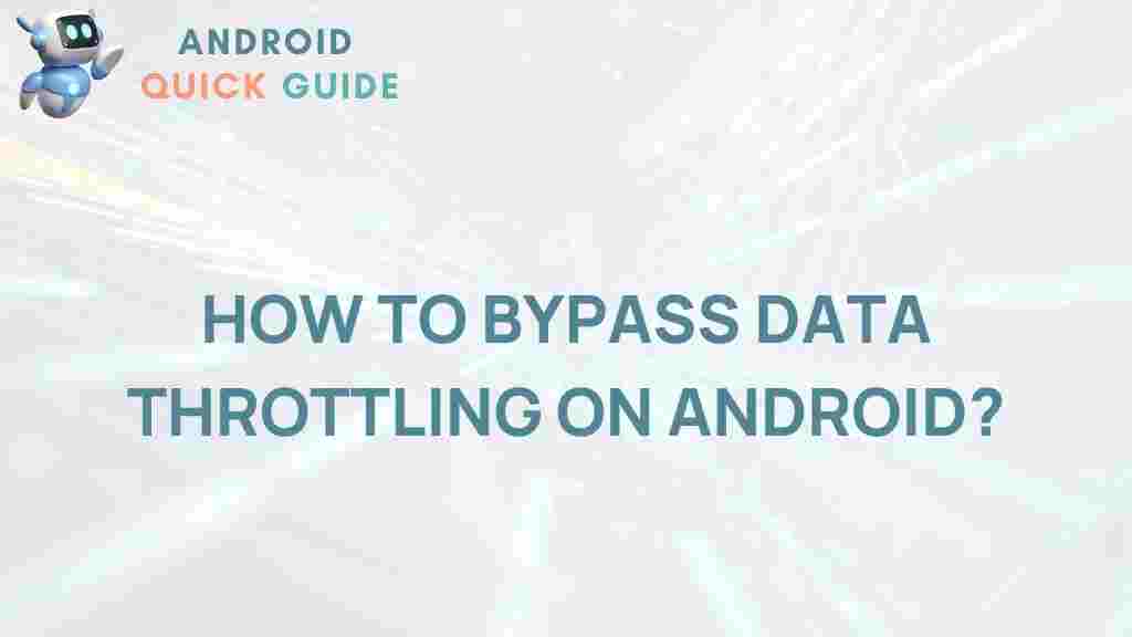 android-data-throttling-tips