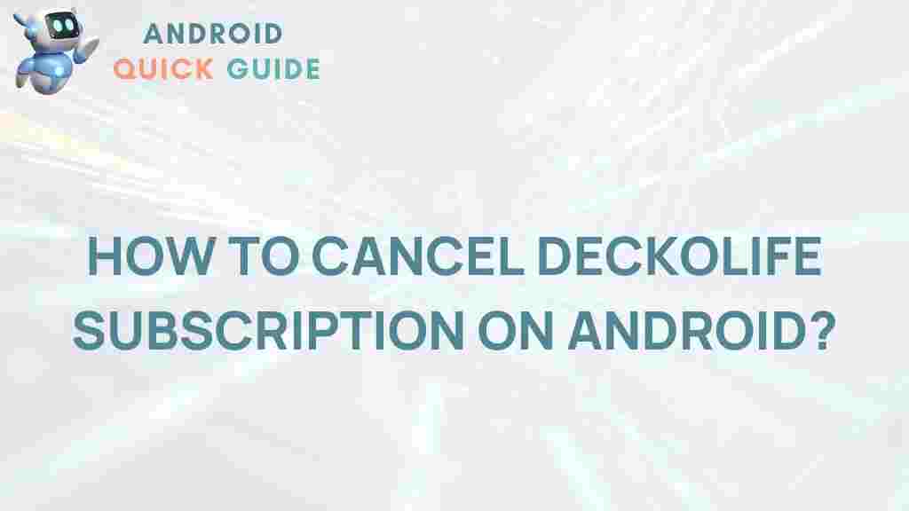 cancel-deckolife-subscription-android