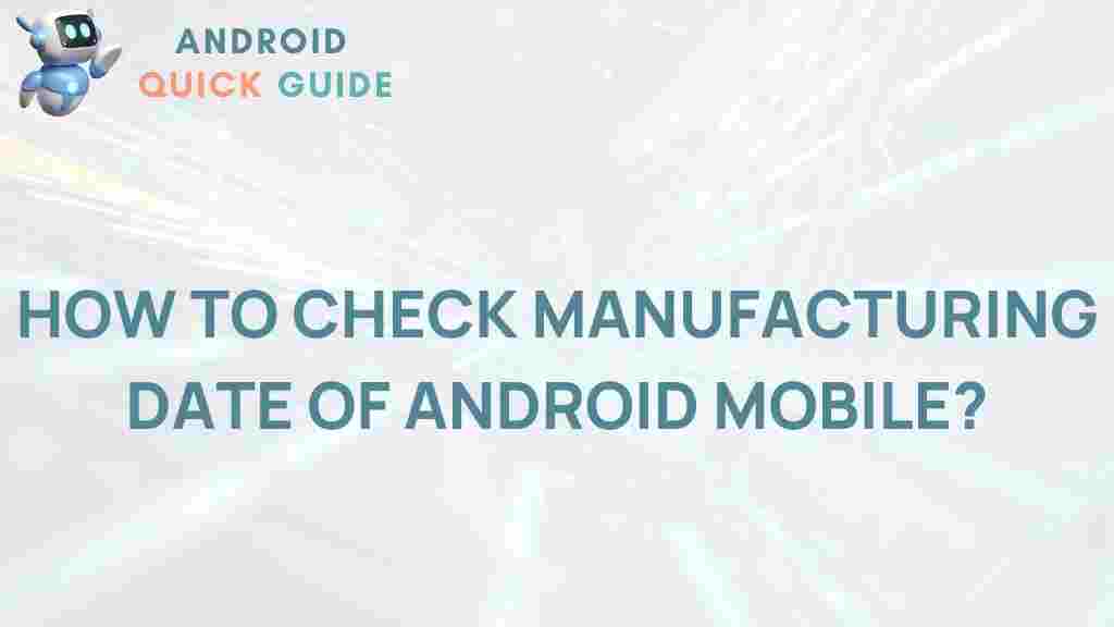 android-mobile-manufacturing-date