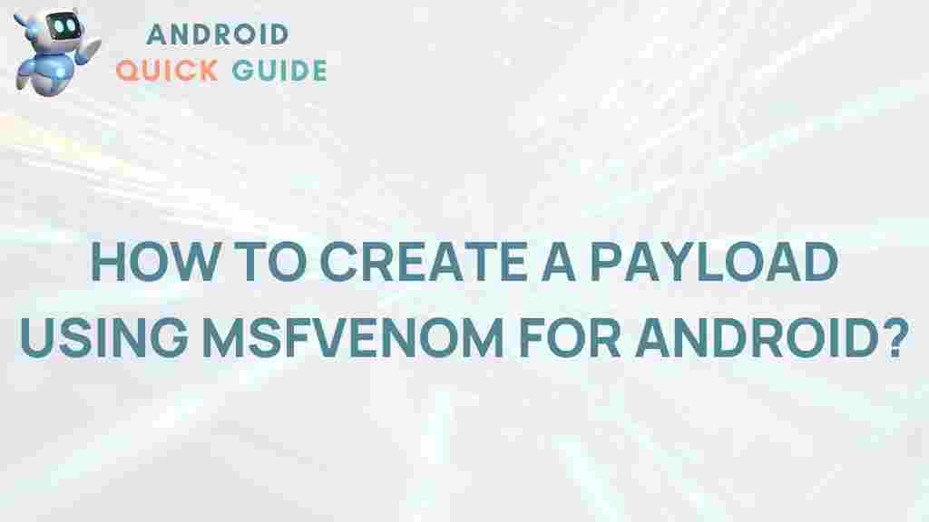 crafting-payloads-android-msfvenom