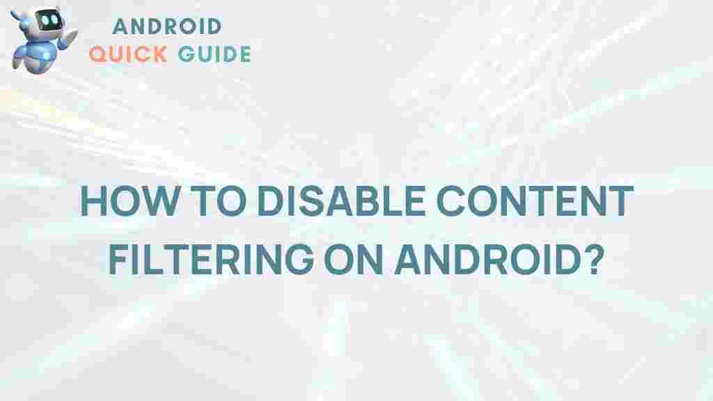 android-content-filtering-disable