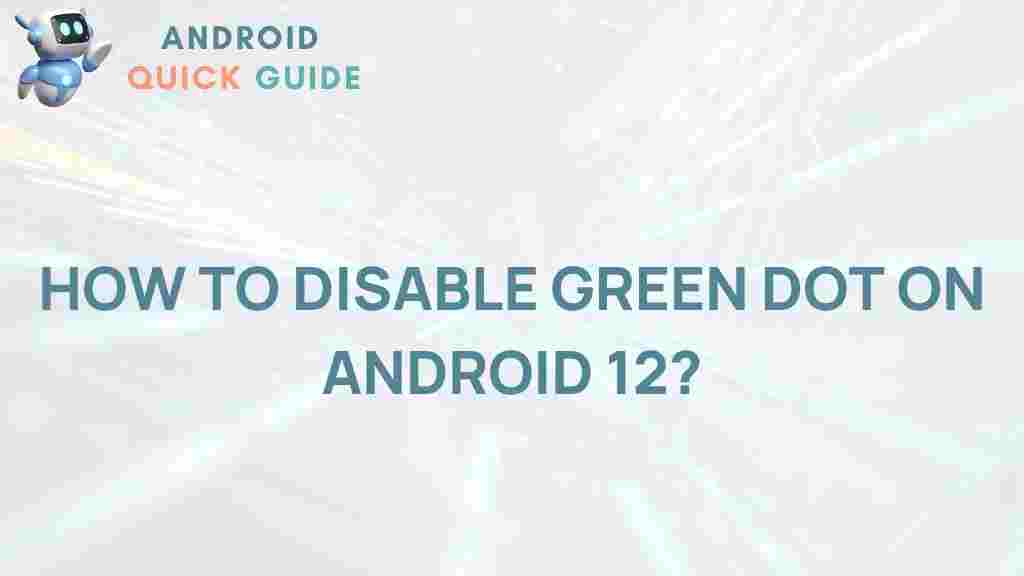 android-12-disable-green-dot