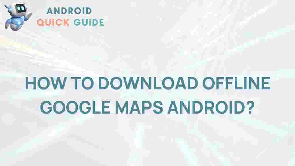 offline-google-maps-android