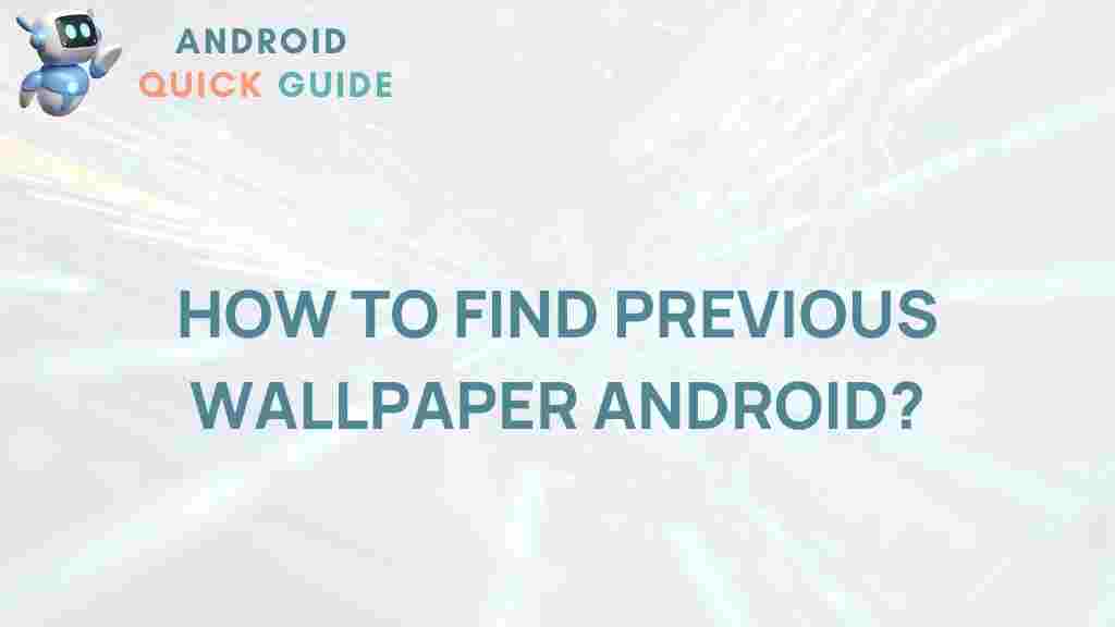 android-previous-wallpapers
