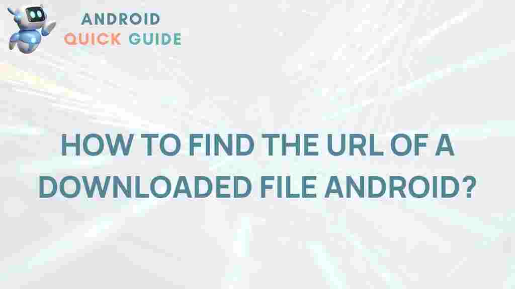 android-locate-downloaded-file-URL