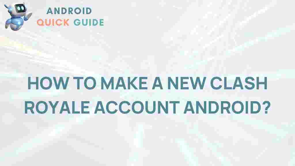 new-clash-royale-account-android