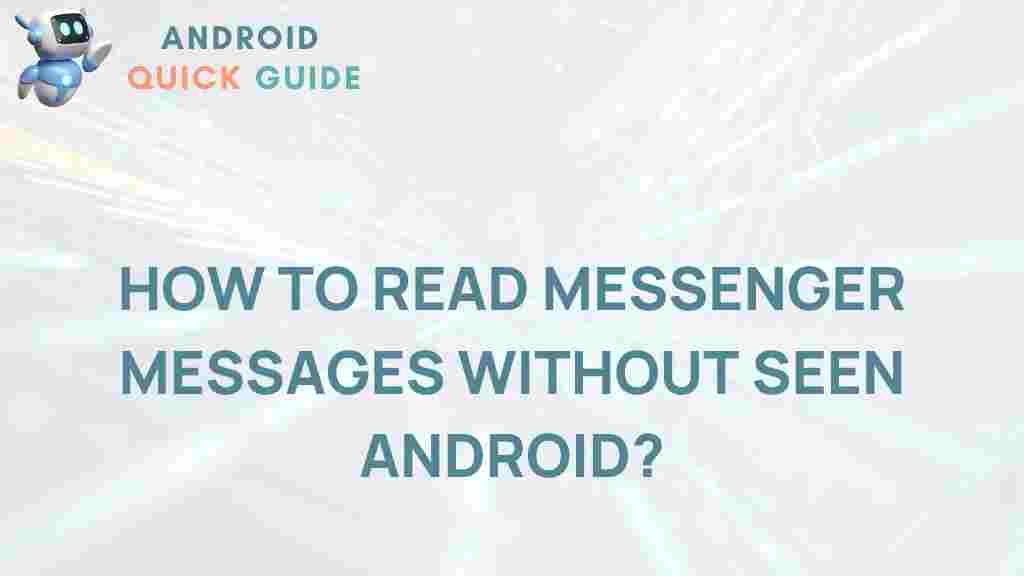 read-messenger-messages-without-being-seen-android