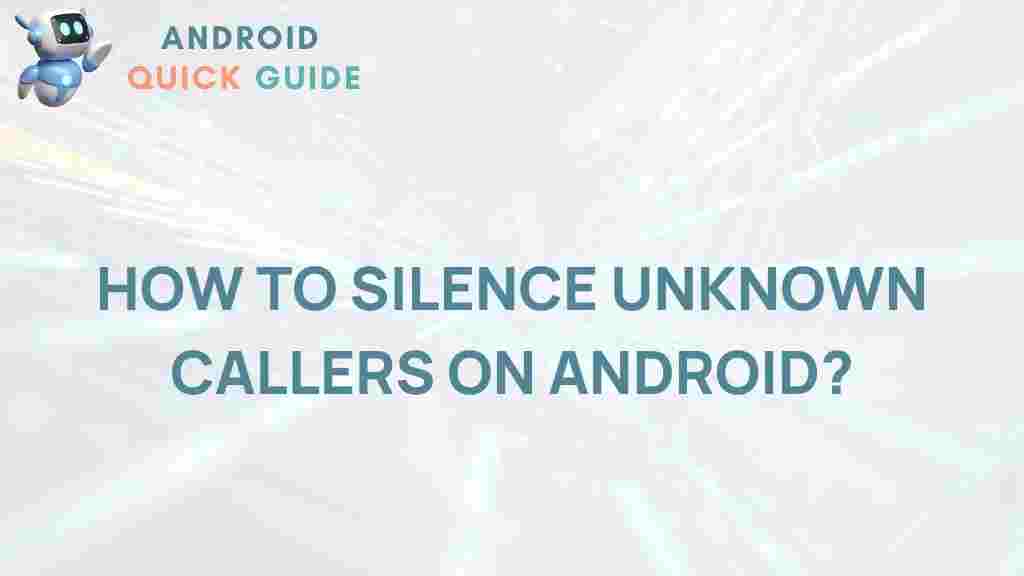 android-silence-unknown-callers