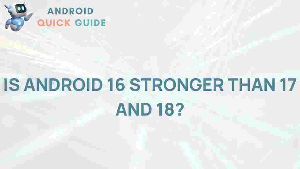 android-16-vs-17-18-strength