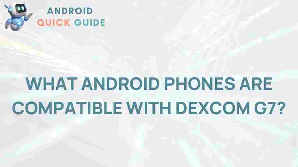 android-phones-compatible-dexcom-g7