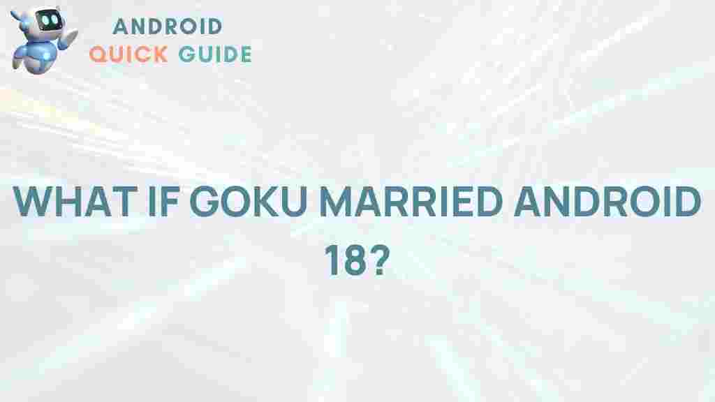 goku-marriage-android-18