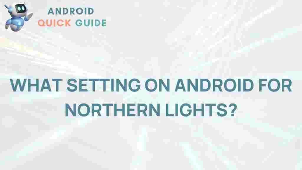 android-northern-lights-settings