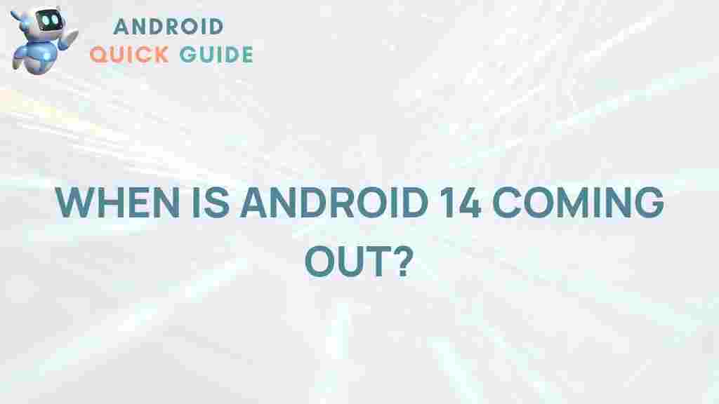 android-14-release-date
