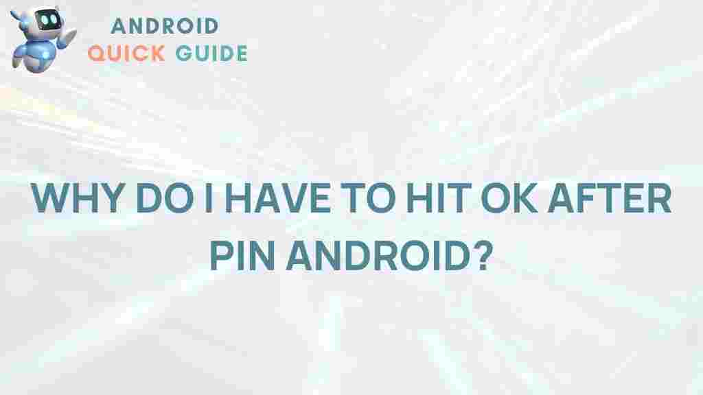 android-pin-ok-button-explanation