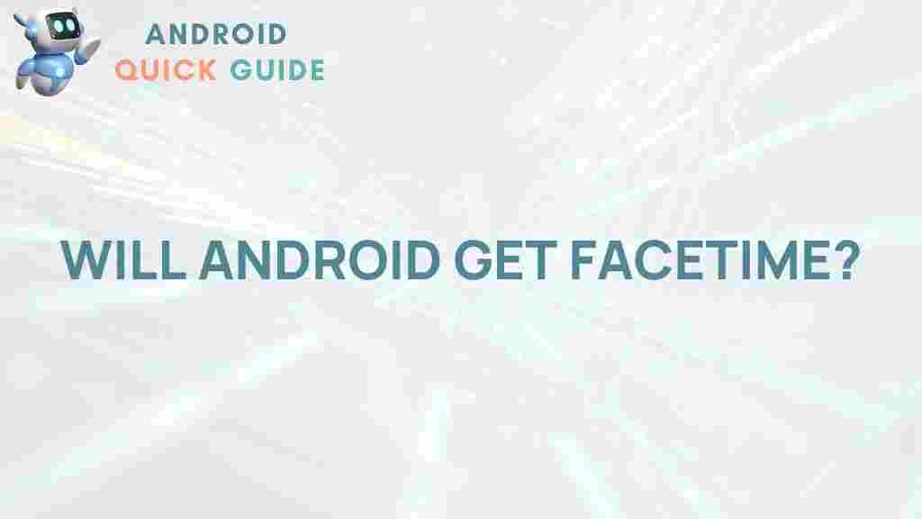 android-facetime-future